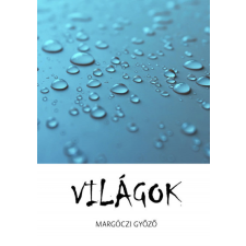 Margóczy Győző - Világok egyéb könyv