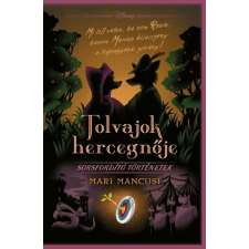 Mari Mancusi - Disney - Sorsfordító történetek - Tolvajok hercegnője gyermek- és ifjúsági könyv