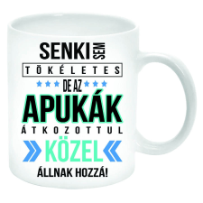 MariaKing Senki sem tökéletes, de az Apukák... Bögre (feliratozható) bögrék, csészék