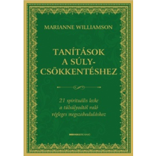 Marianne Williamson - Tanítások a súlycsökkentéshez egyéb könyv
