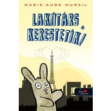 Marie-Aude Murail LAKÓTÁRS KERESTETIK! gyermek- és ifjúsági könyv