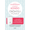 Marie Kondo, Scott Sonenshein - Örömteli munka - Teremts rendet, és találd meg a harmóniát a munkádban is