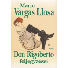 Mario Vargas Llosa DON RIGOBERTO FELJEGYZÉSEI irodalom