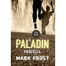 Mark Frost A PALADIN PRÓFÉCIA regény