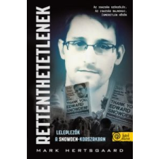 Mark Hertsgaard Rettenthetetlenek - Leleplezők a Snowden-korszakban irodalom