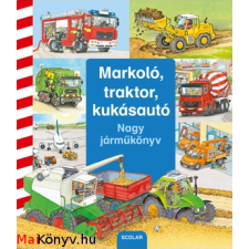  Markoló, traktor, kukásautó nagy járműkönyv ajándékkönyv