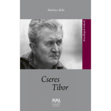 Márkus Béla Cseres Tibor (BK24-206367) irodalom