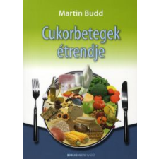 Martin Budd CUKORBETEGEK ÉTRENDJE (ÚJ!) életmód, egészség