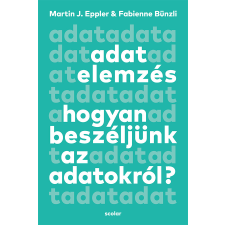 Martin J. Eppler – Fabienne Bünzli Martin J. Eppler, Fabienne Bünzli - Adatelemzés egyéb könyv