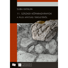 Martin Opitz Bt. 11. századi kőfaragványok a pilisi apátság területéről történelem