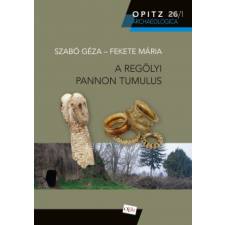 Martin Opitz Bt. A regölyi pannon tumulus I-II. történelem