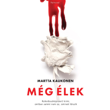 Martta Kaukonen - Még élek - Kaleidoszkópszerű krimi, amiben semmi nem az, aminek látszik egyéb könyv