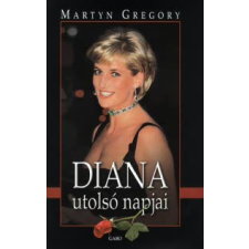 Martyn Gregory Diana utolsó napjai publicisztika
