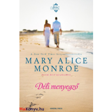 Mary Alice Monroe : Déli menyegző ajándékkönyv