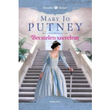 Mary Jo Putney Becstelen szerelem irodalom