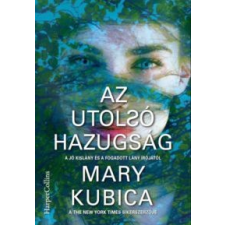 Mary Kubica Az utolsó hazugság irodalom