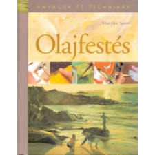 Marylin Scott - Olajfestés - ANYAGOK ÉS TECHINÁK egyéb könyv