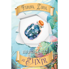 Marysol Könyvkiadó Az elixír - bűbájpalota 1. rész gyermek- és ifjúsági könyv