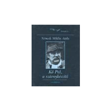 Masszi Kő Pál, a szárnykészítő - Németh Miklós Attila ajándékkönyv