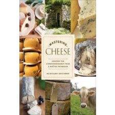  Mastering Cheese – Max McCalman,David Gibbons idegen nyelvű könyv