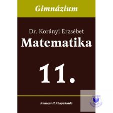 Matematika a gimnáziumok 11. osztálya számára tankönyv