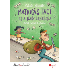 Matricás Laci és a nagy zenebona - Most én olvasok! 3.szint gyermek- és ifjúsági könyv