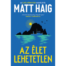 Matt Haig - Az élet lehetetlen regény