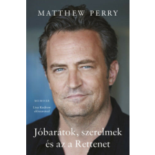 Matthew Perry - Jóbarátok, szerelmek és az a Rettenet regény