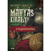  Mátyás király III. - A legyőzhetetlen