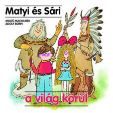  Matyi és Sári a világ körül gyermek- és ifjúsági könyv