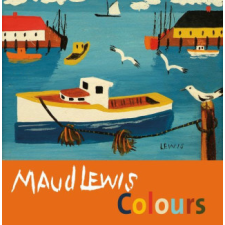  Maud Lewis Colours – Carol Mcdougall,Maud Lewis idegen nyelvű könyv
