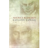 Maurice Blanchot KAFKÁTÓL KAFKÁIG