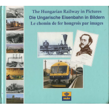 MÁV Rt The Hungarian Railway in Pictures (3 nyelvű) antikvárium - használt könyv