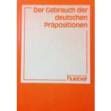 Max Hueber Verlag Der Gebrauch der deutschen Praepositionen antikvárium - használt könyv