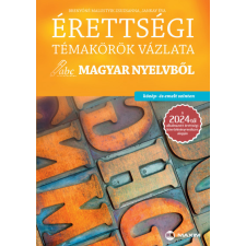 Maxim Érettségi témakörök vázlata magyar nyelvből - közép- és emelt szinten gyermek- és ifjúsági könyv