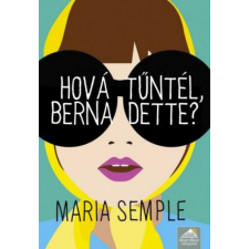 Maxim Hová tűntél, Bernadette? regény