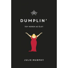 Maxim Julie Murphy - Dumplin&#039; - Így kerek az élet regény