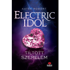 Maxim Katee Robert - Electric Idol - Tiltott szerelem regény