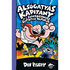 Maxim Kiadó Alsógatyás Kapitány és a szupergonosz szipirtyók haragja - Alsógatyás Kapitány 5. gyermek- és ifjúsági könyv