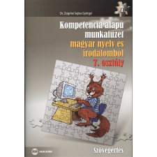 Maxim Kiadó Kompetencia alapú munkafüzet magyar nyelv és irodalomból 7. osztály - szövegértés tankönyv