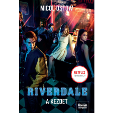 Maxim Kiadó Riverdale - A kezdet - Riverdale-sorozat 1. regény