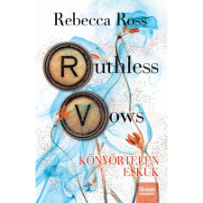Maxim Kiadó Ruthless Vows - Könyörtelen eskük regény