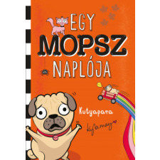 Maxim Könyvkiadó Egy mopsz naplója - Kutyapara gyermek- és ifjúsági könyv