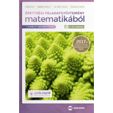 Maxim Könyvkiadó Érettségi feladatgyűjtemény matematikából 11-12. évfolyam tankönyv