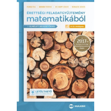 Maxim Könyvkiadó Érettségi feladatgyűjtemény matematikából 9-10. évfolyam (elméleti bevezetőkkel és letölthető megoldásokkal) tankönyv