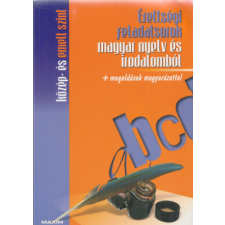 Maxim Könyvkiadó Érettségi feladatsorok magyar nyelv és irodalomból - Közép- és emelt szint + megoldások magyarázattal - antikvárium - használt könyv