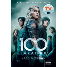 Maxim Könyvkiadó Kass Morgan: Lázadók - 100 - 4. rész regény