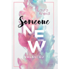 Maxim Könyvkiadó Laura Kneidl - Someone New – Valaki új szórakozás