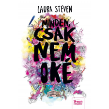 Maxim Könyvkiadó Laura Steven: Minden, csak nem oké gyermek- és ifjúsági könyv