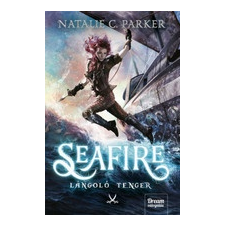 Maxim Könyvkiadó Natalie C. Parker: Seafire - Lángoló tenger gyermek- és ifjúsági könyv
